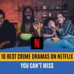 Best Crime Dramas on Netflix