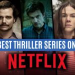 Best Thriller Series on Netflix